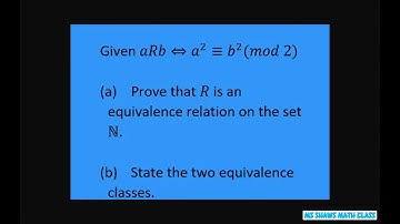 Given aRb is a^2=b^2 mod 2 prove R is equivalence relation on set N. State the 2 equivalence classes