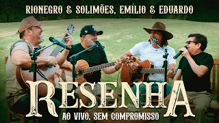 Rionegro & Solimões feat. @EmilioeEduardoOficial - Resenha Ao Vivo, Sem Compromisso (Parte 1)