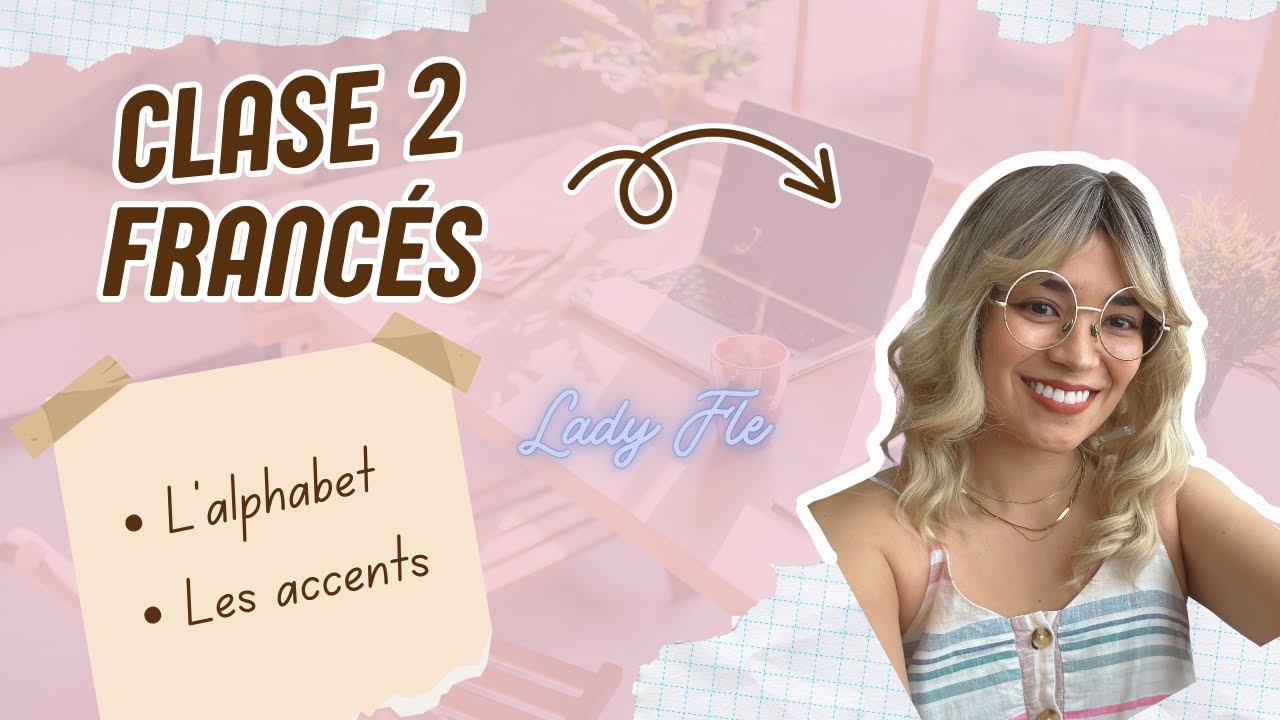 Clase 2 de Francés: El alfabeto y los acentos