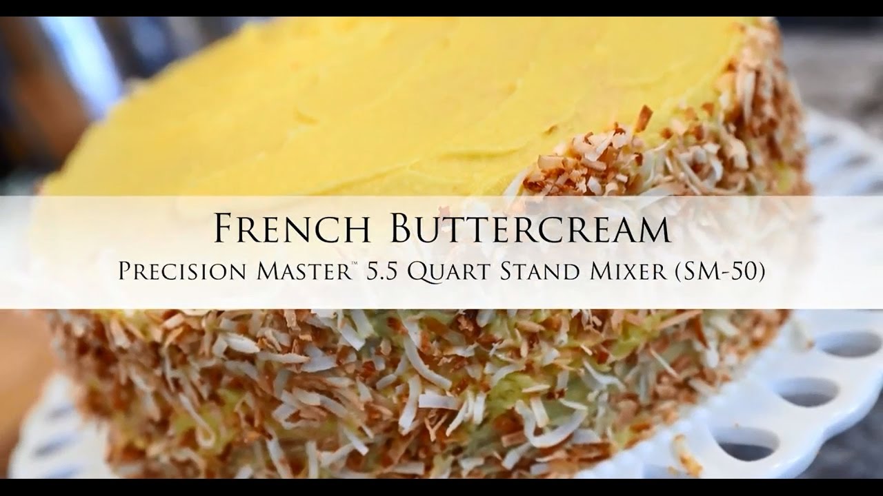 French Buttercream using the SM-50 Precision Master Mixer - YouTube