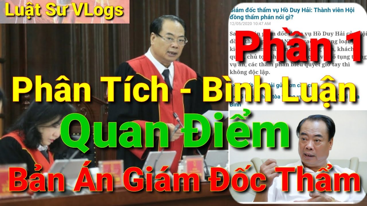 Tin Mới Nhất Vụ Án Hồ Duy Hải Vô Tội | Phân Tích Ý Kiến Của Thẩm Phán Bùi Ngọc Hòa 1 | Luật Sư Vlogs