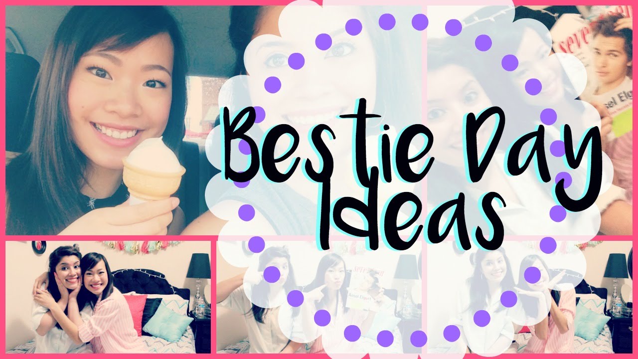 Bestie Day Ideas YouTube