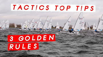 3 Golden Rules for Tactics in Dinghy Racing with Mark Rushall