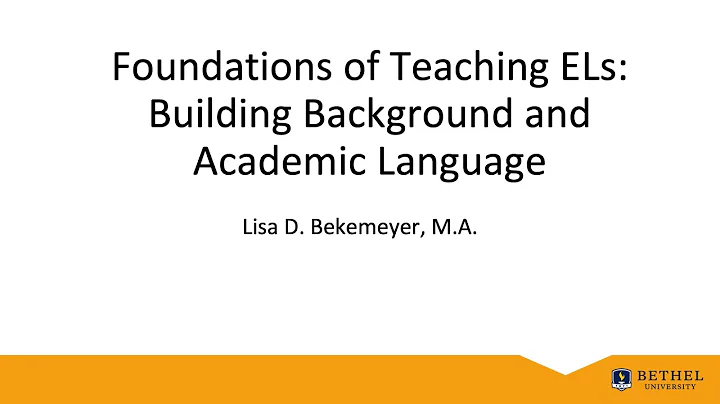 Foundations of Teaching ELs: Building Background a...