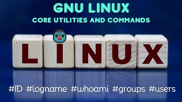 Learning Linux Series GNU Core commands or utilities   User management and information commands