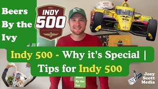 Indy 500  - Why it’s Special |  Tips for Indy 500
