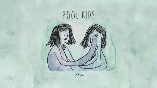 Vignette de la vidéo "Pool Kids - Erso [OFFICIAL AUDIO]"