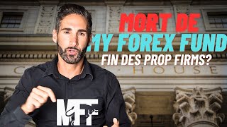 MORT DE MY FOREX FUNDS! EST-CE LA FIN DES PROP FIRMS?