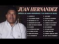 Juan hernandez alabanzas cristianas de adoracin  la mejor msica cristianalbum completo