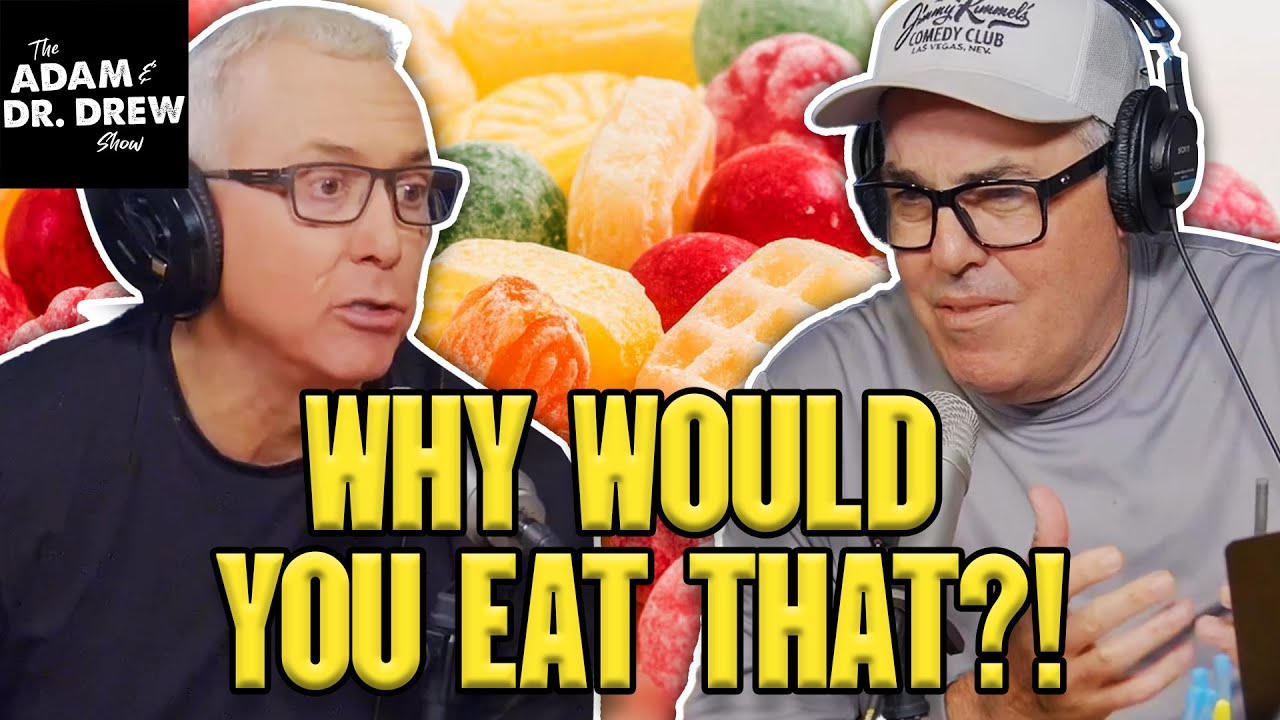 Adam Carolla and Dr. Drew HATE These Foods | The Adam and Dr. Drew Show