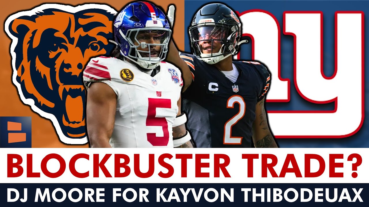 Chicago Bears BLOCKBUSTER TRADE: DJ Moore For Kavyon Thibodeaux Swap With Giants?