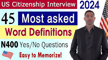 Most asked 45 N-400 Vocabulary Definitions & Common Yes No questions | US citizenship interview 2024