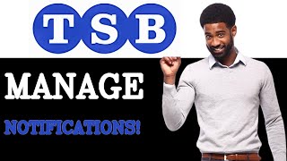 What Is TSB Bank Notification Settings (2025)