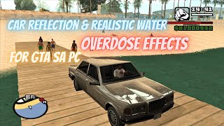 Car reflection & Realistic water and Overdose Effects mod for GTA San Andreas PC