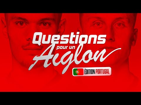 Questions pour un Aiglon : le quiz spécial Portugal !