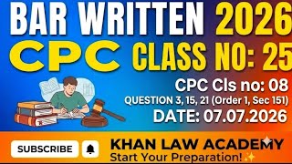 Bar Written,2026; Cls no 25; CPC cls no 08; Qusn 3,15,21 (Order 1, Sec 151);Date: 07.07.2026