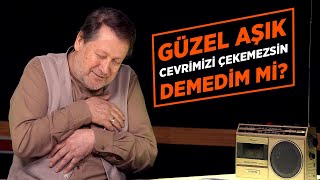 Güzel Aşık Cevrimizi Çekemezsin Demedim Mi? - Çıktım Erik Dalına Ahmet Özhan
