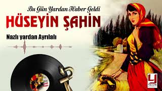 Hüseyin Şahin - Nazlı Yardan Ayrılalı 1985