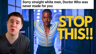 HOLLYWOOD - This Needs to STOP!! | Straight White Men...DR. WHO IS NOT FOR YOU!