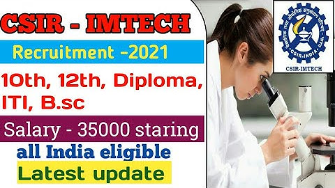 CSIR -IMTECH recruitment 2021, CSIR -IMTECH bharti official notice 2021, CSIR - IMTEC online form