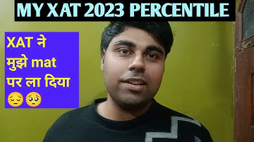 MY XAT 2023 ACTUAL PERCENTILE #mbaexams #mbacolleges #mbainterview #mbaadmissions @namansethi07