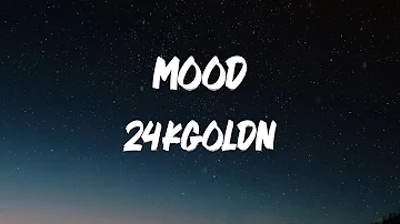 24kgoldn - Mood (feat. iann dior) [Lyrics]