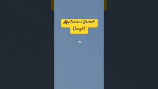 Mysterious Rocket caught #shorts #youtubeshorts #youtubeshorts #spacefacts #rocketlaunch