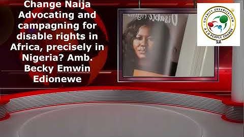 Why we must advocate for disables in Nigeria/Africa - Evi Edna Ogholi