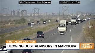 Blowing Dust Advisory in effect for the Maricopa area.