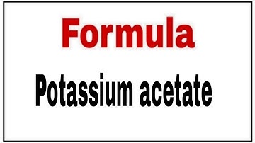 How to write chemical formula Potassium Acetate|Molecular formula