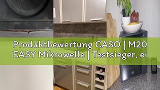 Produktbewertung CASO | M20 EASY Mikrowelle | Testsieger, einfache Bedienung, 20 L Garraum, 700 Watt