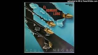 Azul y Negro - El Hombre Lobo (12'' Maxi Version)