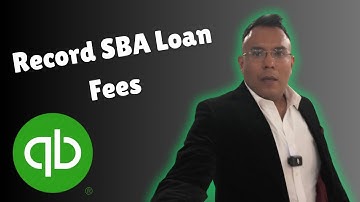 How to Record SBA Loan Fees in Quickbooks Online 2025