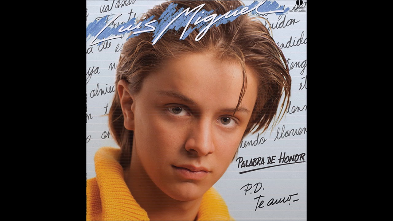 Luis Miguel Álbum: Palabra de Honor 1984 Diego Boneta Álbum: Luis Miguel .....