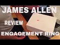 James Allen Engagement Ring Review and Unboxing