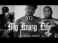 YG - My Krazy Life (Album Listening Party) featuring DJ Mustard, Young Jeezy & Elliot Wilson