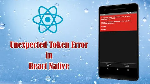 React Native Unexpected token error while running in Emulator