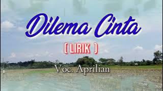 Dilema Cinta (Lirik) _Aprilian @pratista music