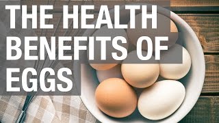 The Health Benefits of Eggs