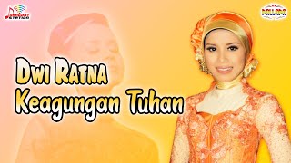 Dwi Ratna - Keagungan Tuhan