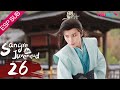 ESPSUB Sangre De Juventud EP26 Li Hongyi Liu Xueyi Traje Antiguo WuXia YOUKU 