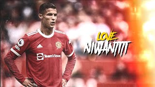 CRISTIANO RONALDO ● LOVE NIWANTITI (TIKTOK REMIX) ● 20/22 - SKILL AND GOAL ● BY MZ7HD - 1080i