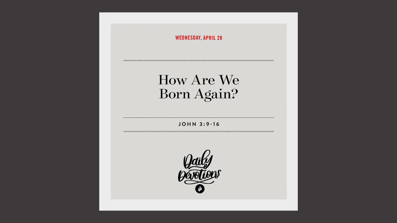 How Are We Born Again Daily Devotional YouTube How are we born again daily devotional youtube