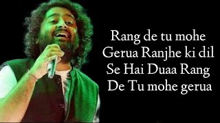 Rang De Tu Mohe Gerua Song (Lyrics) | Arijit Singh \u0026 Antara Mitra | Movie - Dilwale