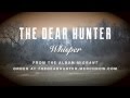 The dear hunter whisper