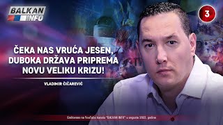INTERVJU: Vladimir Čičarević - Čeka nas vruća jesen, duboka država priprema novu krizu! (6.8.2022)
