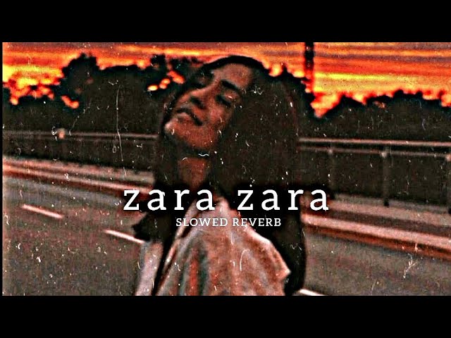 Zara Zara Bahekta Hai - jalraj | Slowed Reverb |@MrARUNLOFISONG #mrarunlofisong class=