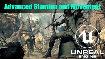 Advanced Stamina and Movement in UE4/UE5