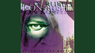 Video thumbnail of "Leon Russell - Anything Can Happen"