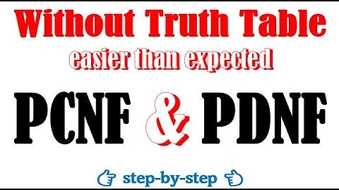 Find principal disjunctive and conjunctive normal form (PDNF,PCNF) without truth table #mathematics